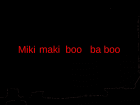 Miki Maki Boo Ba Boo