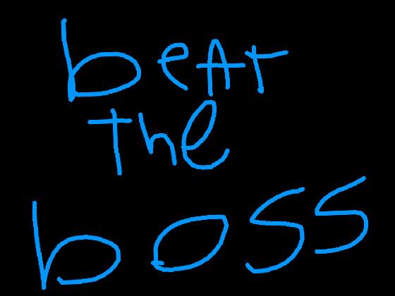 beat the boss