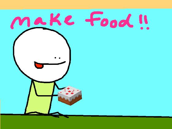 Make Food! 1