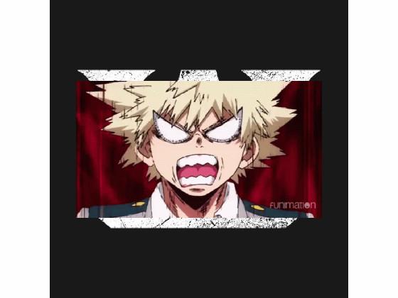 bakugo go boom.