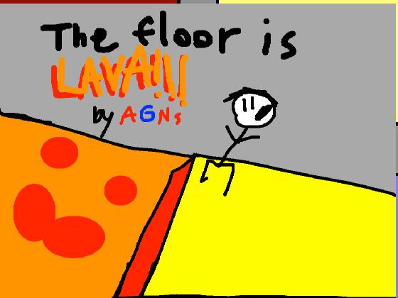 THE FLOOR IS LAVA! 1