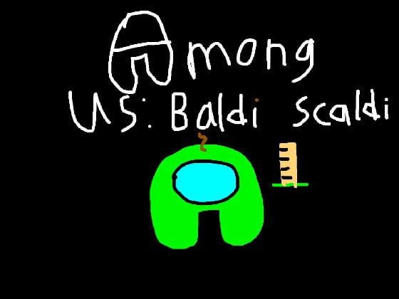 Baldi scaldi:Pt 1