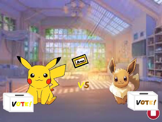 Pikachu vs. Eevee!