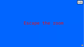 Escape the room