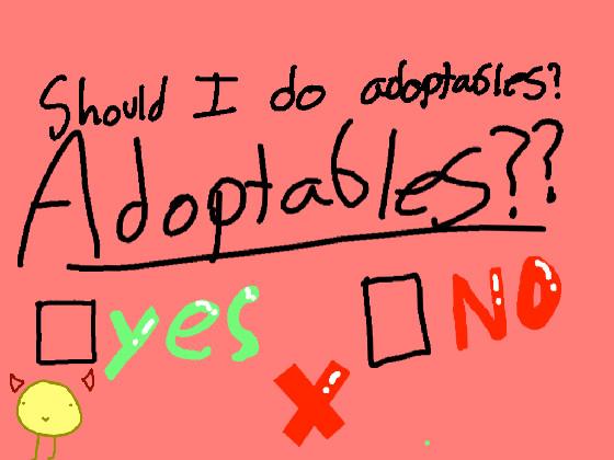 adoptables?????