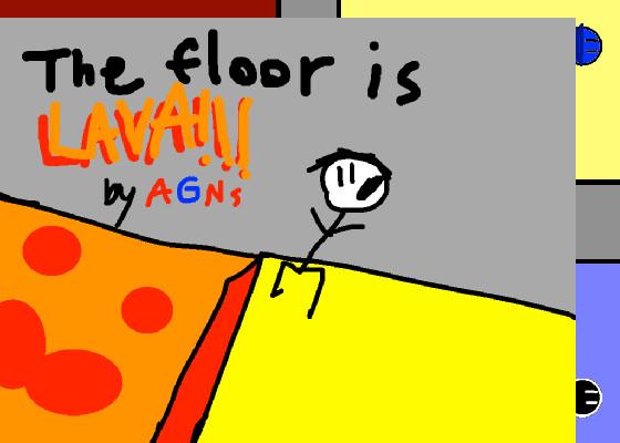 THE FLOOR IS LAVA! 1