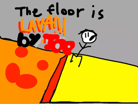 THE FLOOR IS LAVA!