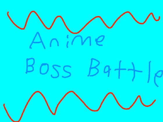 Anime Boss Battle