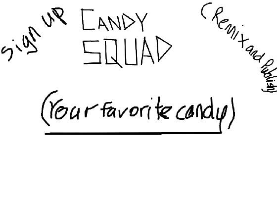 Candy squad 