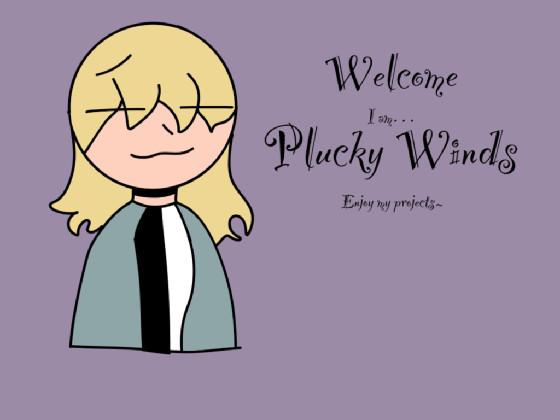 Hi From Plucky Winds!