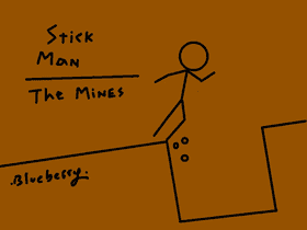 Stick Man - The Mines