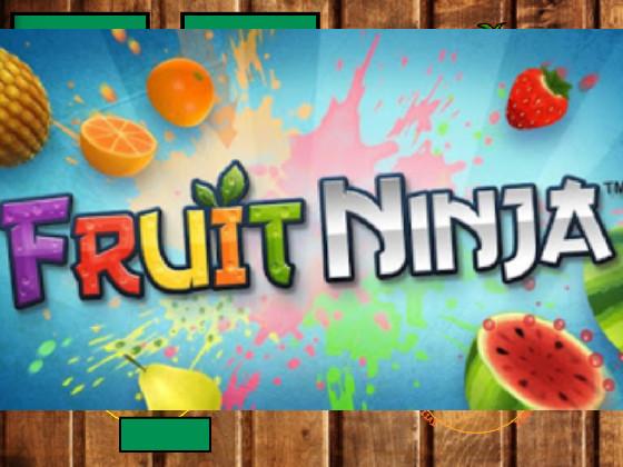 Fruit Ninja