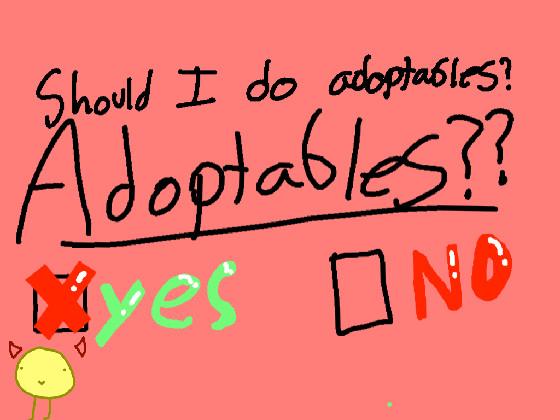 re: adoptables????? 1