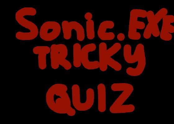 Sonic.exe tricky Quiz! 1