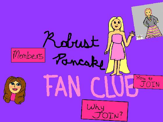 Robust Pancake Fan Club! 1