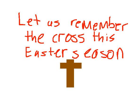 Remember the cross