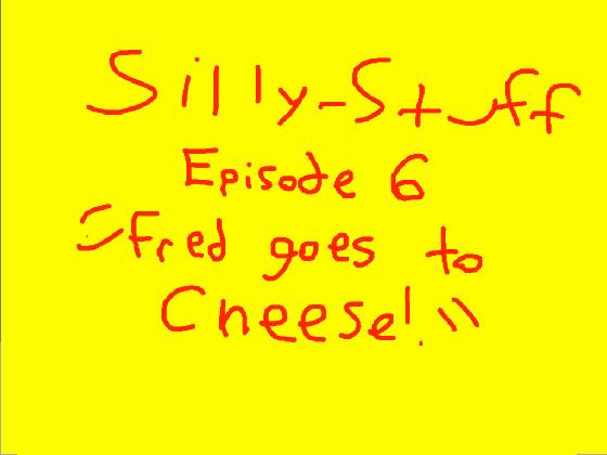 Silly-Stuff (Episode 6)