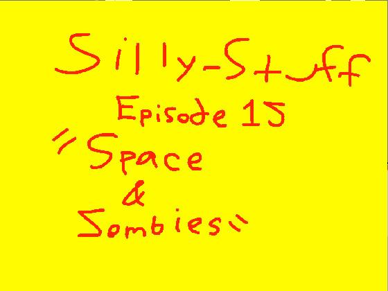 Silly-Stuff (Episode 15)