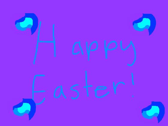 Happy Easter everyone!