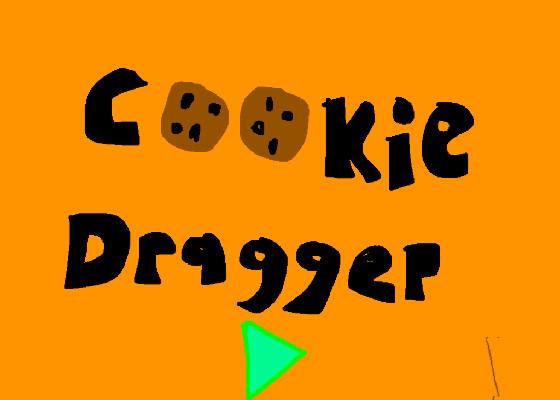 Cookie Dragger