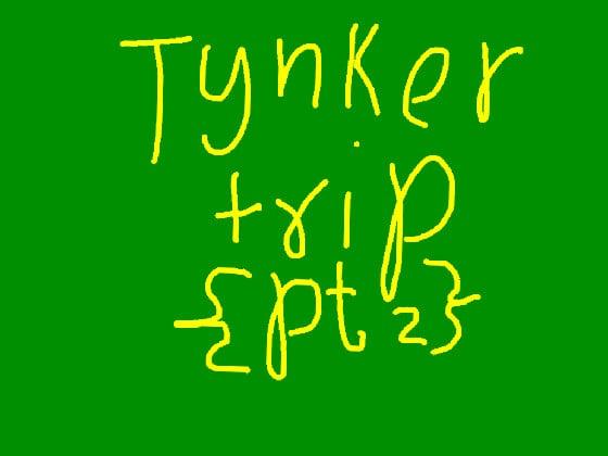 Tynker trip [pt 2]