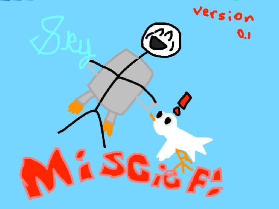 Sky Mischief (Version 0.1)