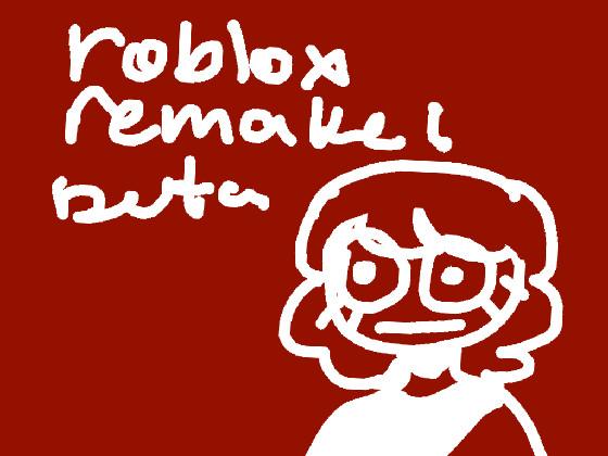 ROBLOX Remake Beta 1 1