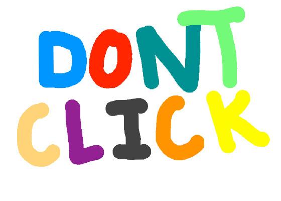 DONT CLICKKK