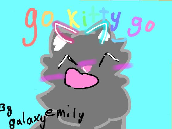 Go kitty Go Meme 1