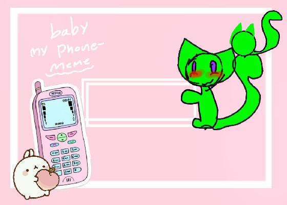 baby my phone//REDO 1