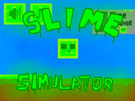 Slime Simulator 1