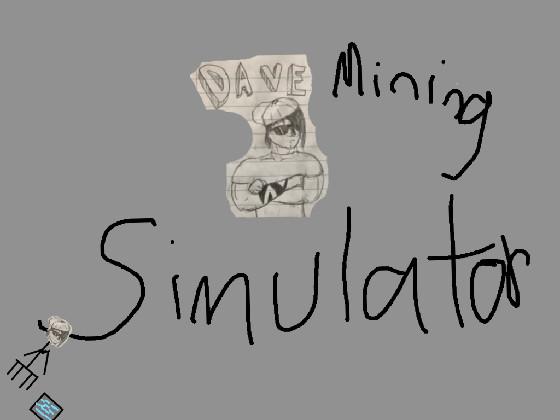 Dave Mining Simulator