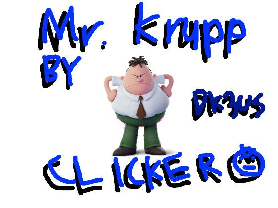 😡Mr. Krupp Clicker😡 1 1