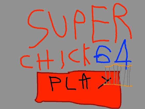 SUPER CHICK 64