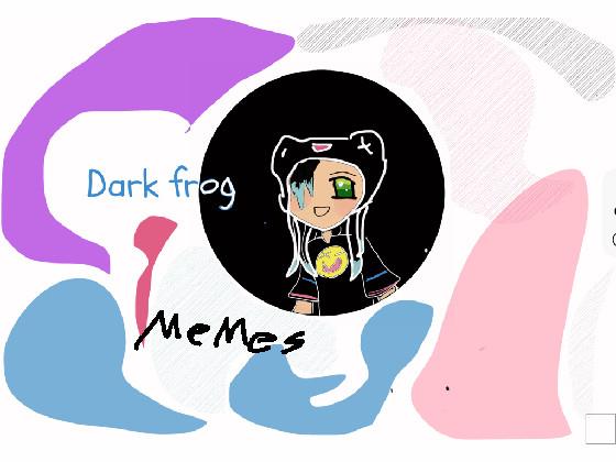 Memes from dark frog