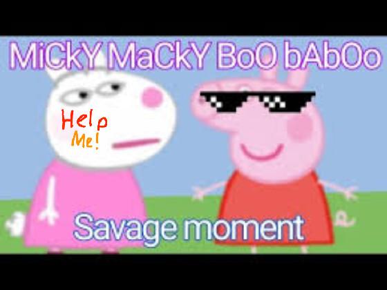 peppa pig micky macky boo baboo 