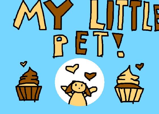 My Little Pet dog!  1 1