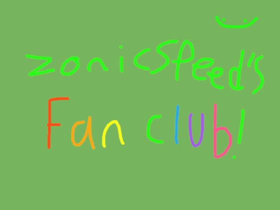 ZonicSpeeds’ Fanclub!