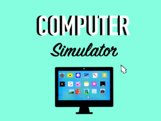 Computer simulator 🖥 1