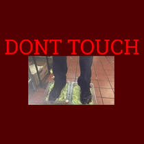 DONT TOUCH