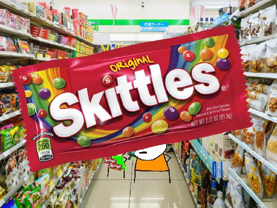 gimme sum skittles (not original i just added things) 1