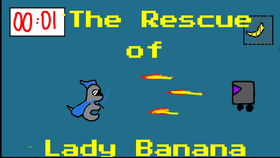 The Rescue of Lady Banana