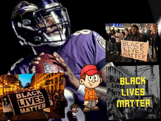 BLACK LIVES MATTER