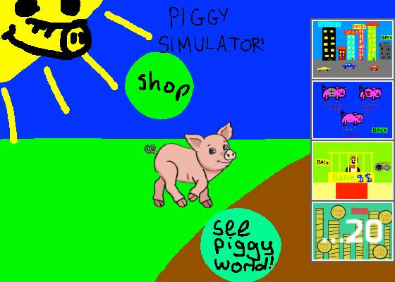 Piggy Sim 1