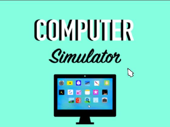 Computer simulator 🖥 1