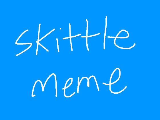 Skittles meme 1 1