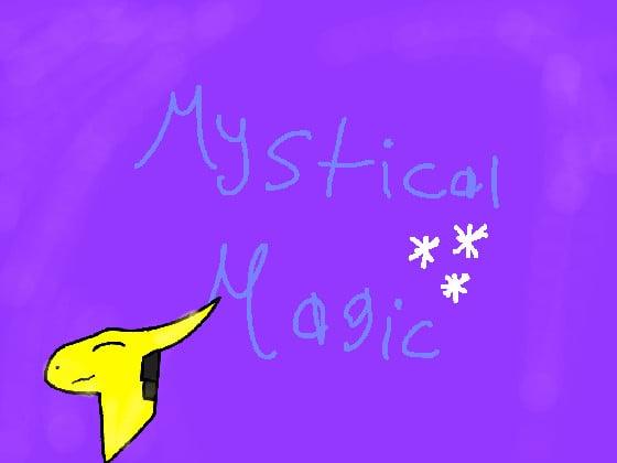 re: Mystical Magic