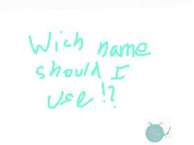 Pick my name!