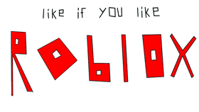 Like if you like roblox!