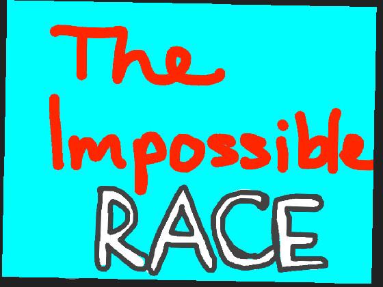 The Impossible Race